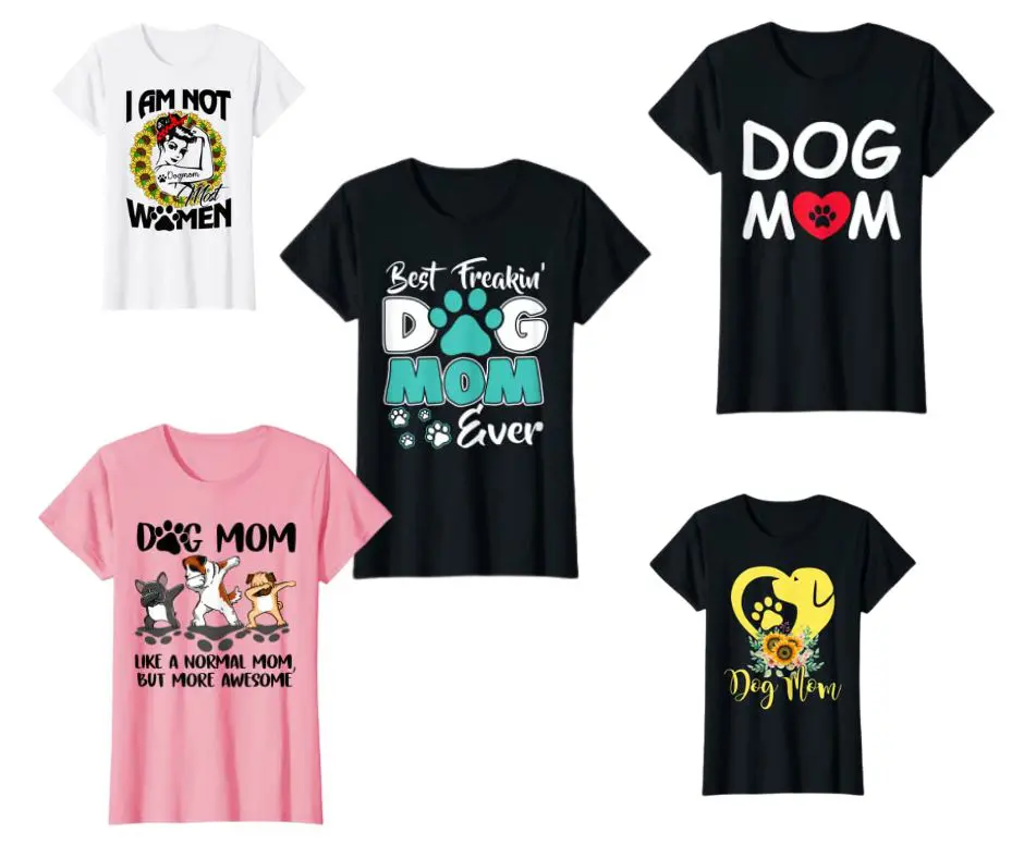 Dog Mom Shirts